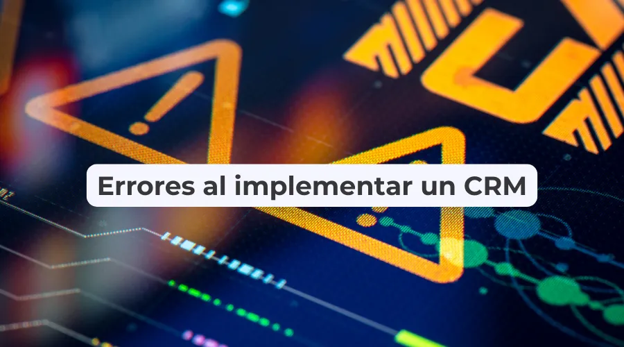 errores-al-implementar-crm.webp