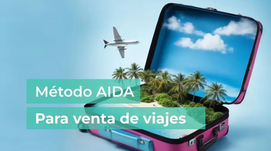 metodo-aida-para-venta-de-viajes.webp