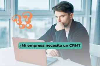 como-saber-si-mi-empresa-necesita-un-software-de-crm.webp